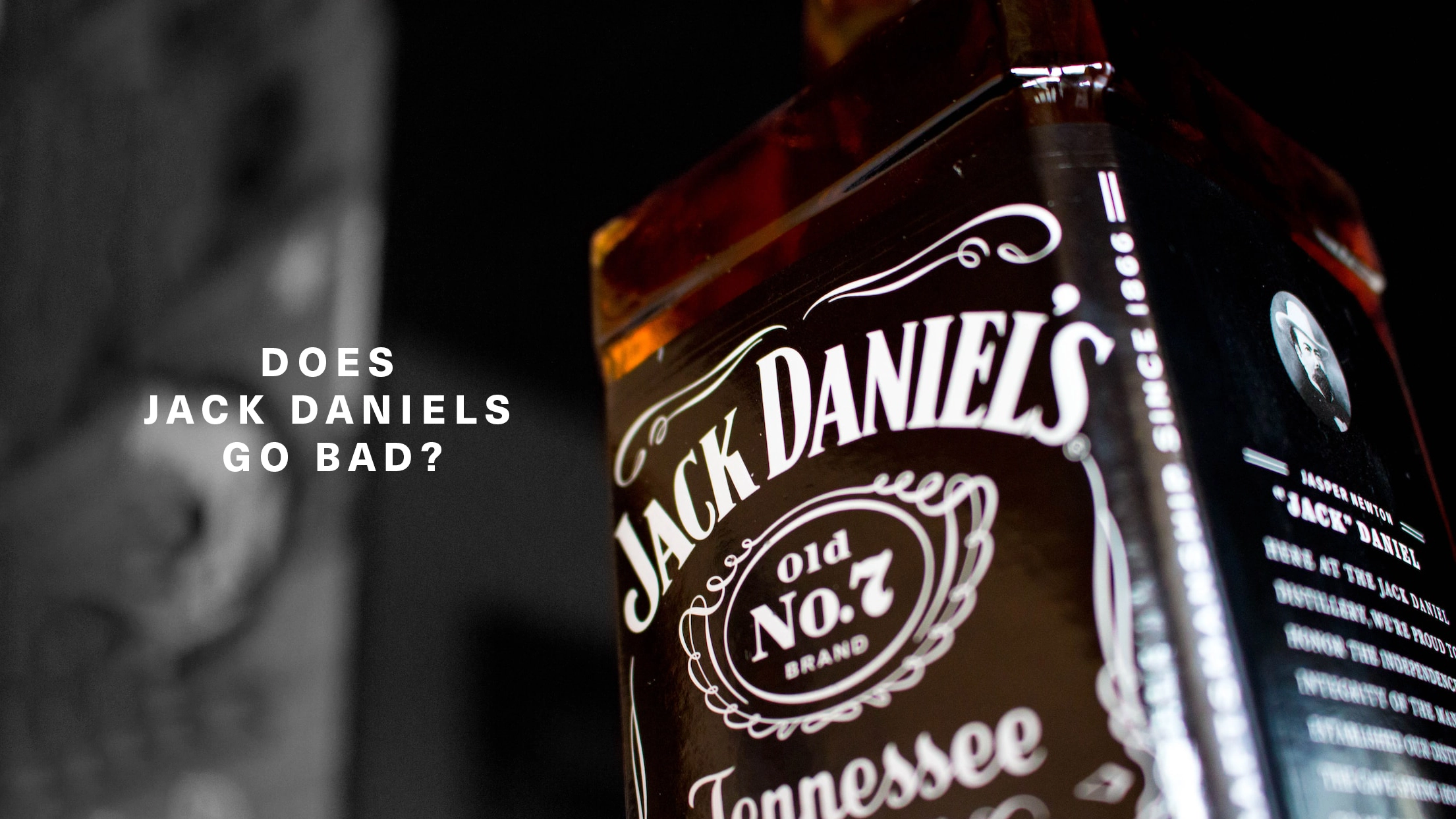 Does Jack Daniels Go Bad: Timeless Taste Or Bad?