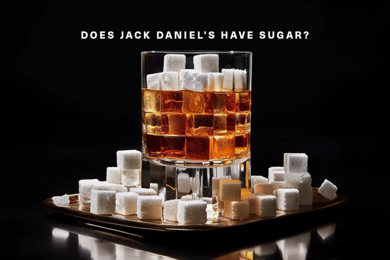 Does Jack Daniel’s Have Sugar?
